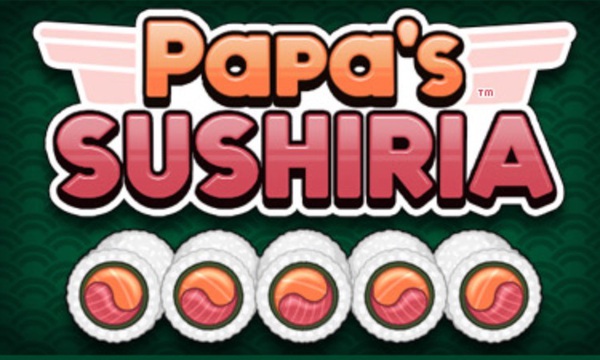 Papa's Sushiria To Go for Phones and Tablets